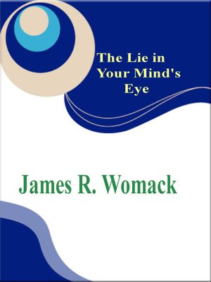 cover image of The Lie in Your Mind's Eye